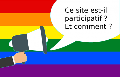 drapeau arc-en-ciel, dessin d'une main tenant un mégaphone demandant ce site est-il participatif et comment ?